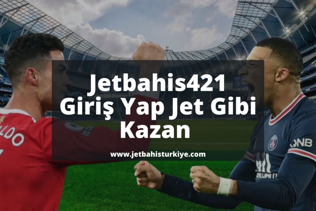 Jetbahis421-jetbahisturkiye-jetbahisgiris