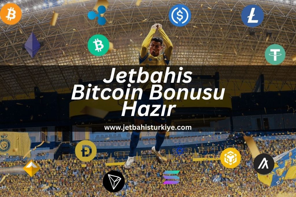 jetbahisturkiye-jetbahis-bitcoin-bonusu