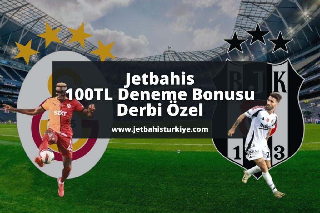 jetbahisturkiye-jetbahis-100TL-deneme-bonusu