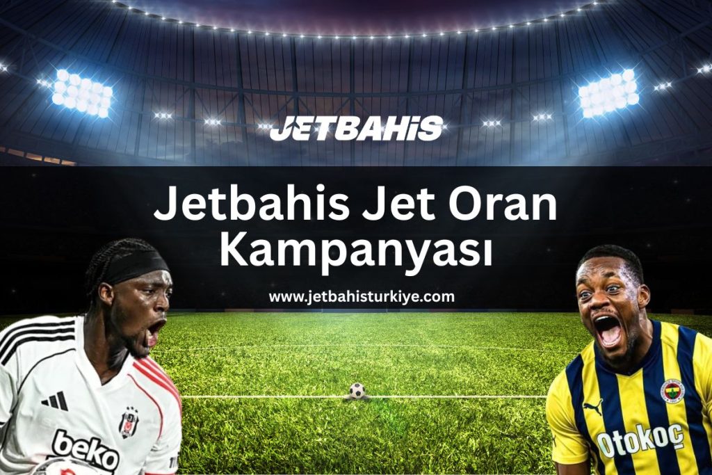 jetbahis-jet-oran-kampanyasi