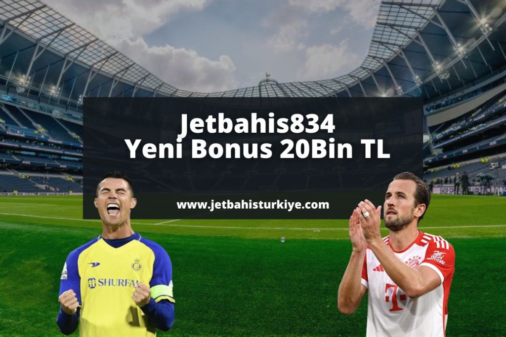 Jetbahis834-yeni-bonus-20bin-tl